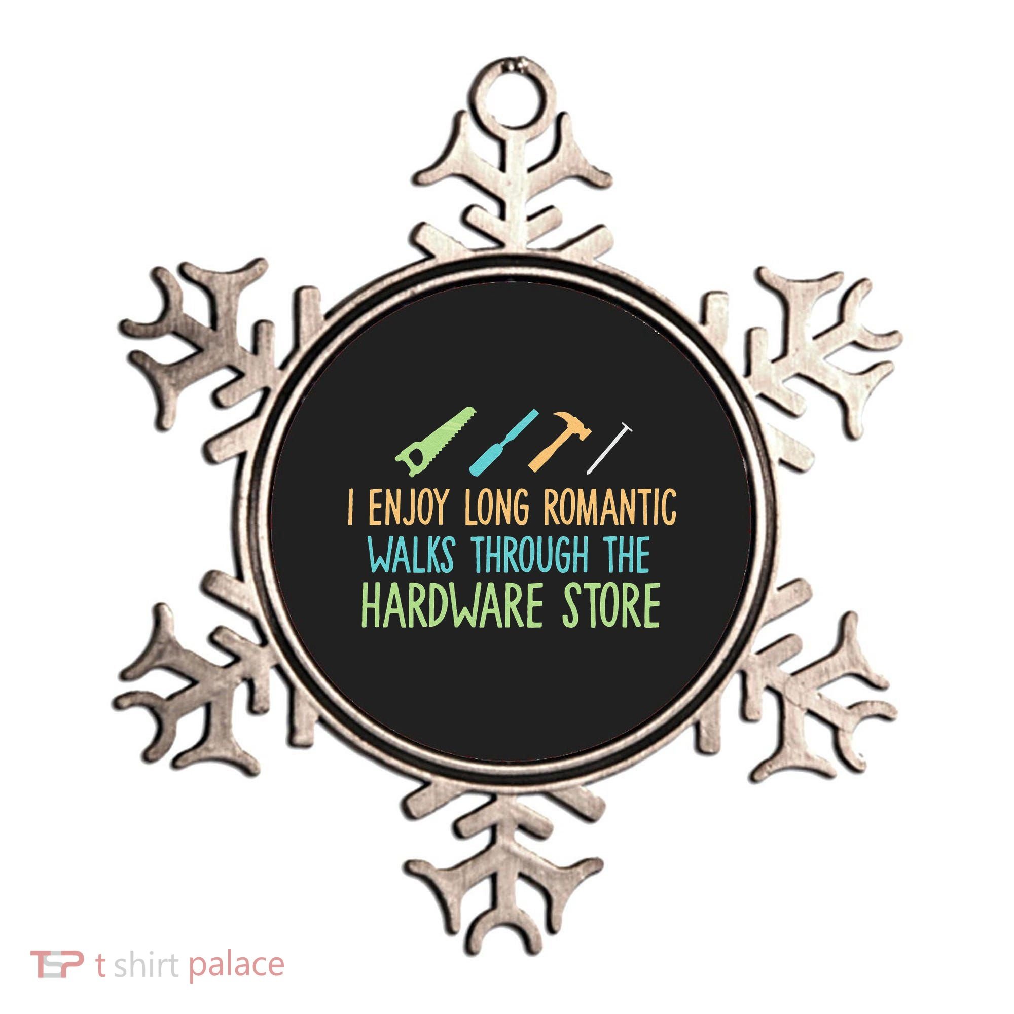 I Enjoy Long Romantic Walks Through The Hardware Store Ornament