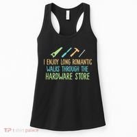 I Enjoy Long Romantic Walks Through The Hardware Store Women's Tank Top thumb 0