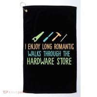 I Enjoy Long Romantic Walks Through The Hardware Store Golf Towel thumb 0