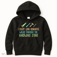I Enjoy Long Romantic Walks Through The Hardware Store Kids Hoodie thumb 0