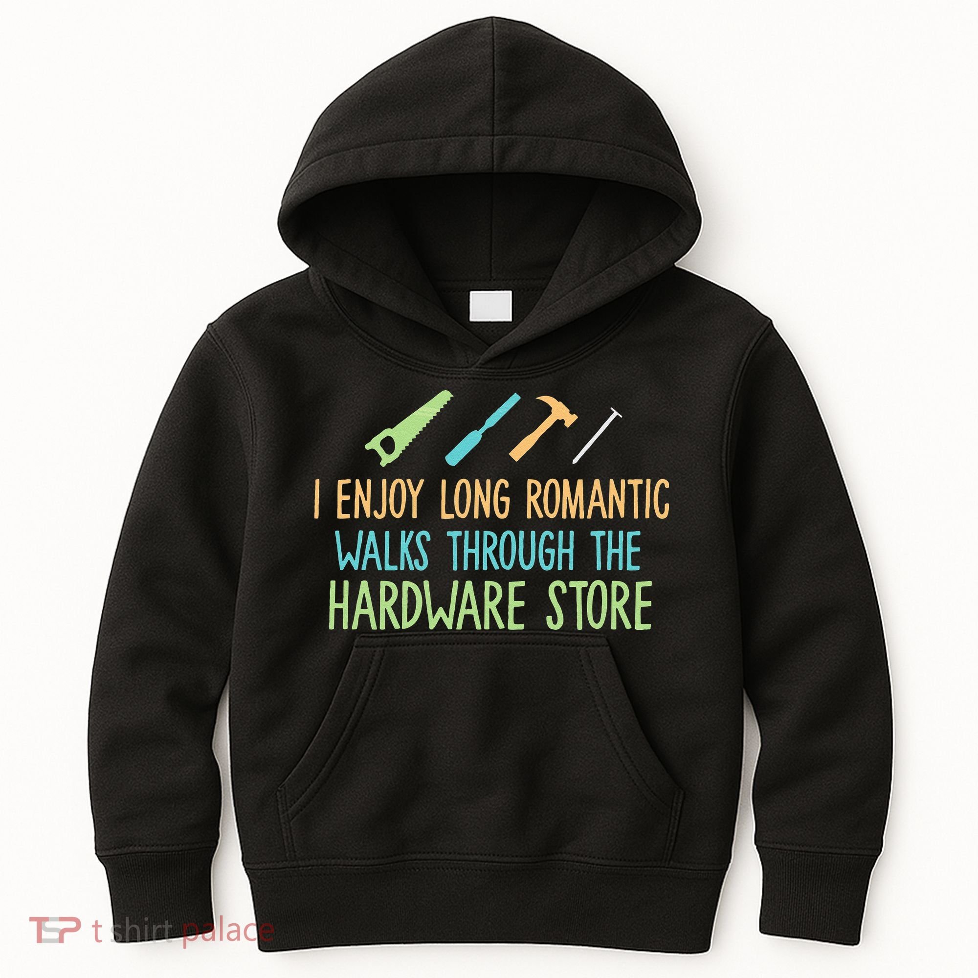 I Enjoy Long Romantic Walks Through The Hardware Store Kids Hoodie