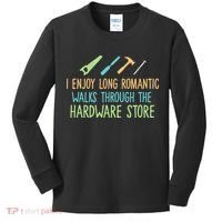 I Enjoy Long Romantic Walks Through The Hardware Store Kids Long Sleeve Shirt thumb 0