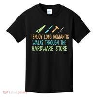 I Enjoy Long Romantic Walks Through The Hardware Store Kids T-Shirt thumb 0