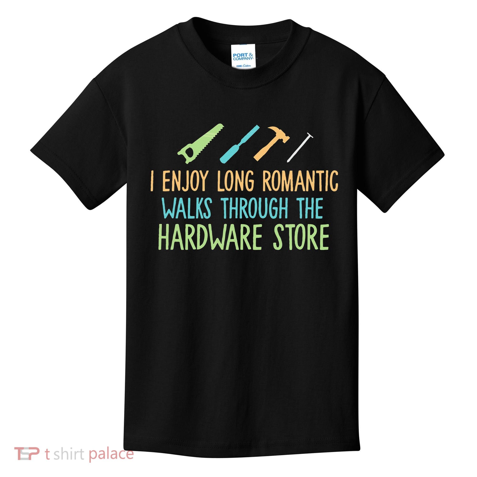 I Enjoy Long Romantic Walks Through The Hardware Store Kids T-Shirt