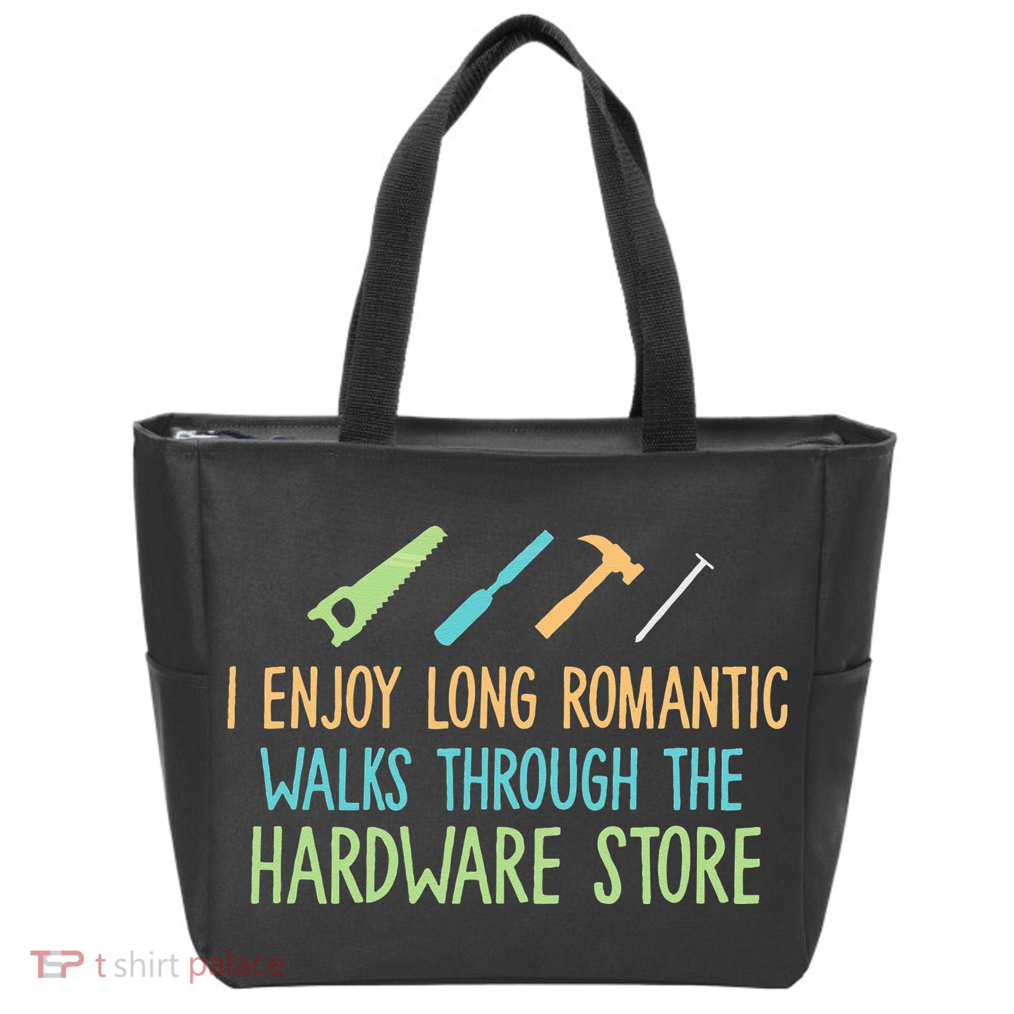 I Enjoy Long Romantic Walks Through The Hardware Store Tote Bag
