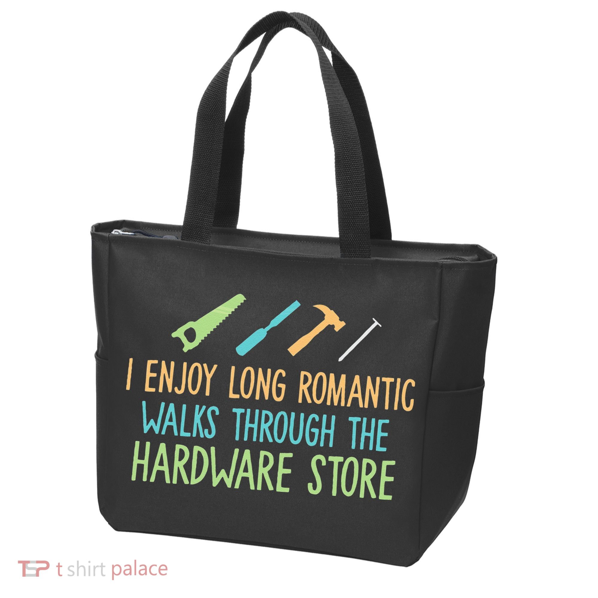I Enjoy Long Romantic Walks Through The Hardware Store Tote Bag