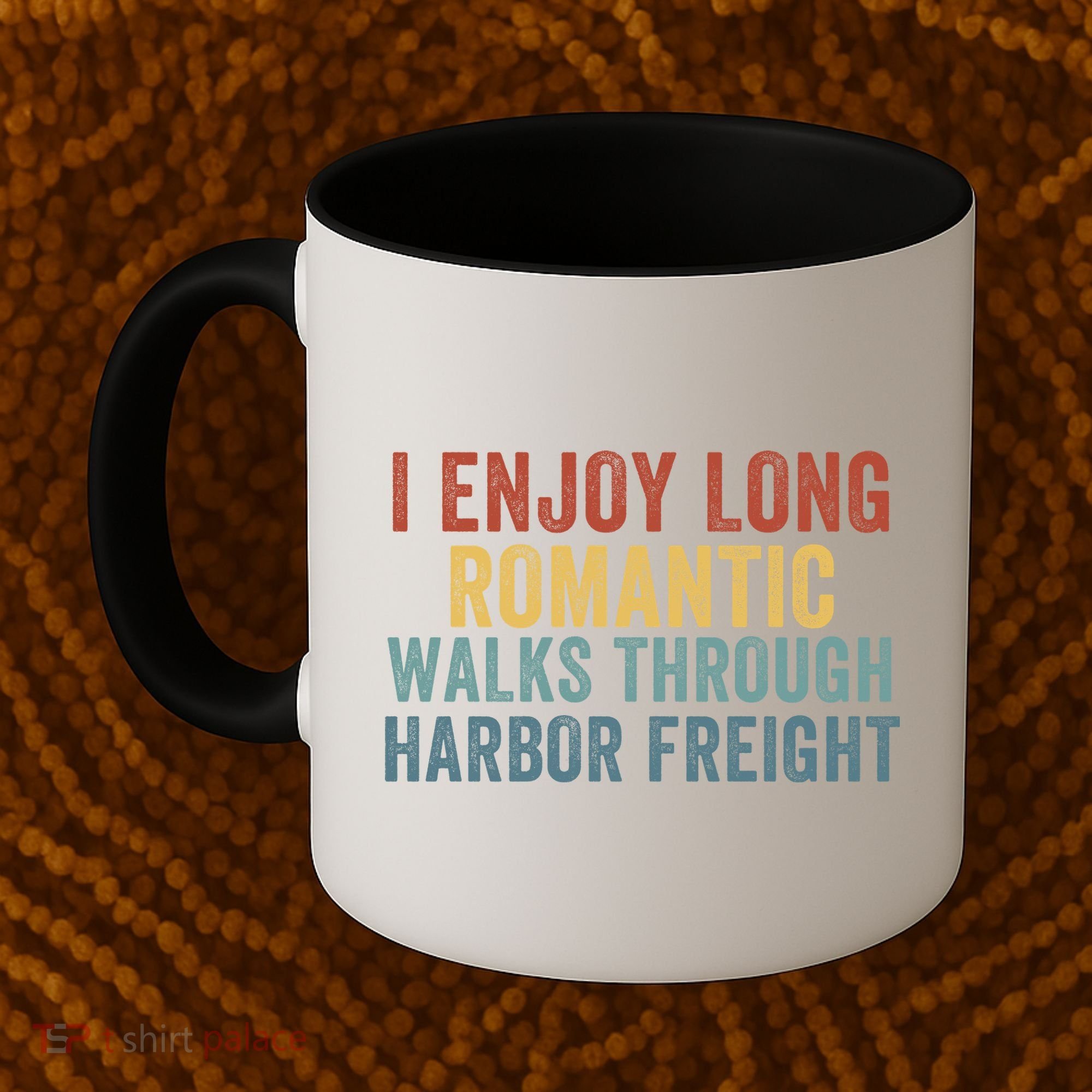 I Enjoy Long Romantic Walks Through Harbor Freight Funny Handyman Funny Saying Coffee Mug