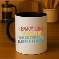 I Enjoy Long Romantic Walks Through Harbor Freight Funny Handyman Funny Saying Coffee Mug thumb 4