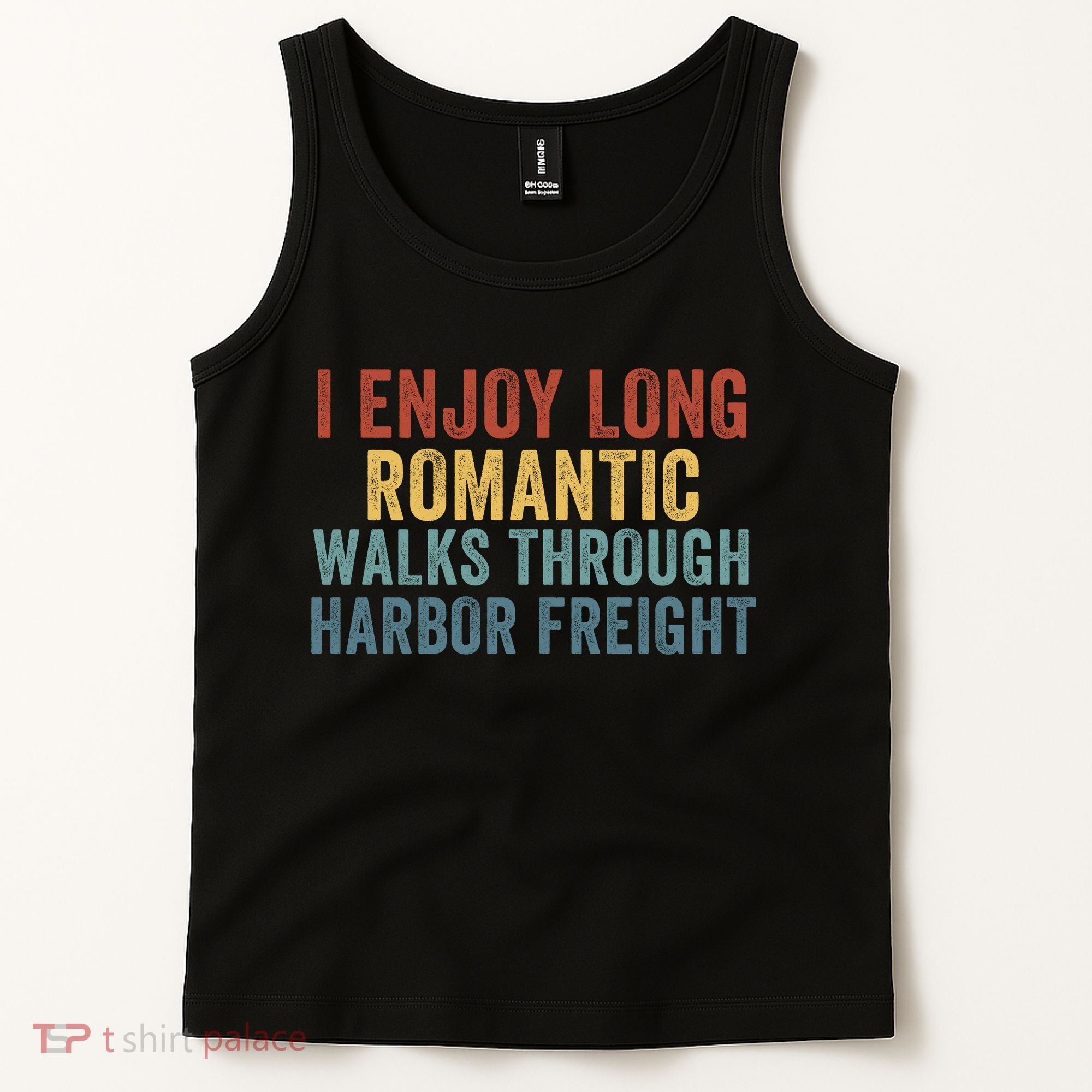 I Enjoy Long Romantic Walks Through Harbor Freight Funny Handyman Funny Saying Tank Top
