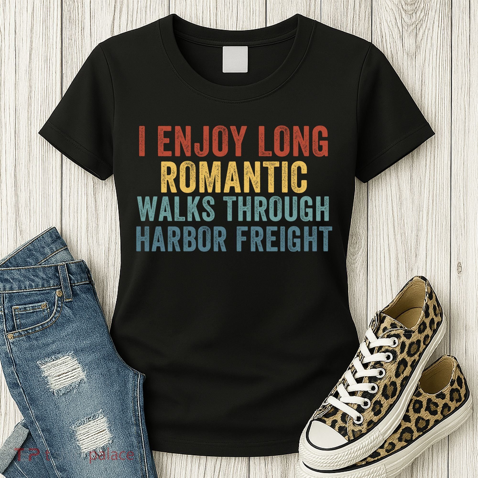 I Enjoy Long Romantic Walks Through Harbor Freight Funny Handyman Funny Saying Women's T-Shirt