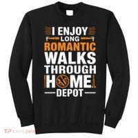 I Enjoy Long Romantic Walks Through Home Depot Funny Sweatshirt thumb 0