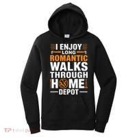 I Enjoy Long Romantic Walks Through Home Depot Funny Women's Hoodie thumb 0