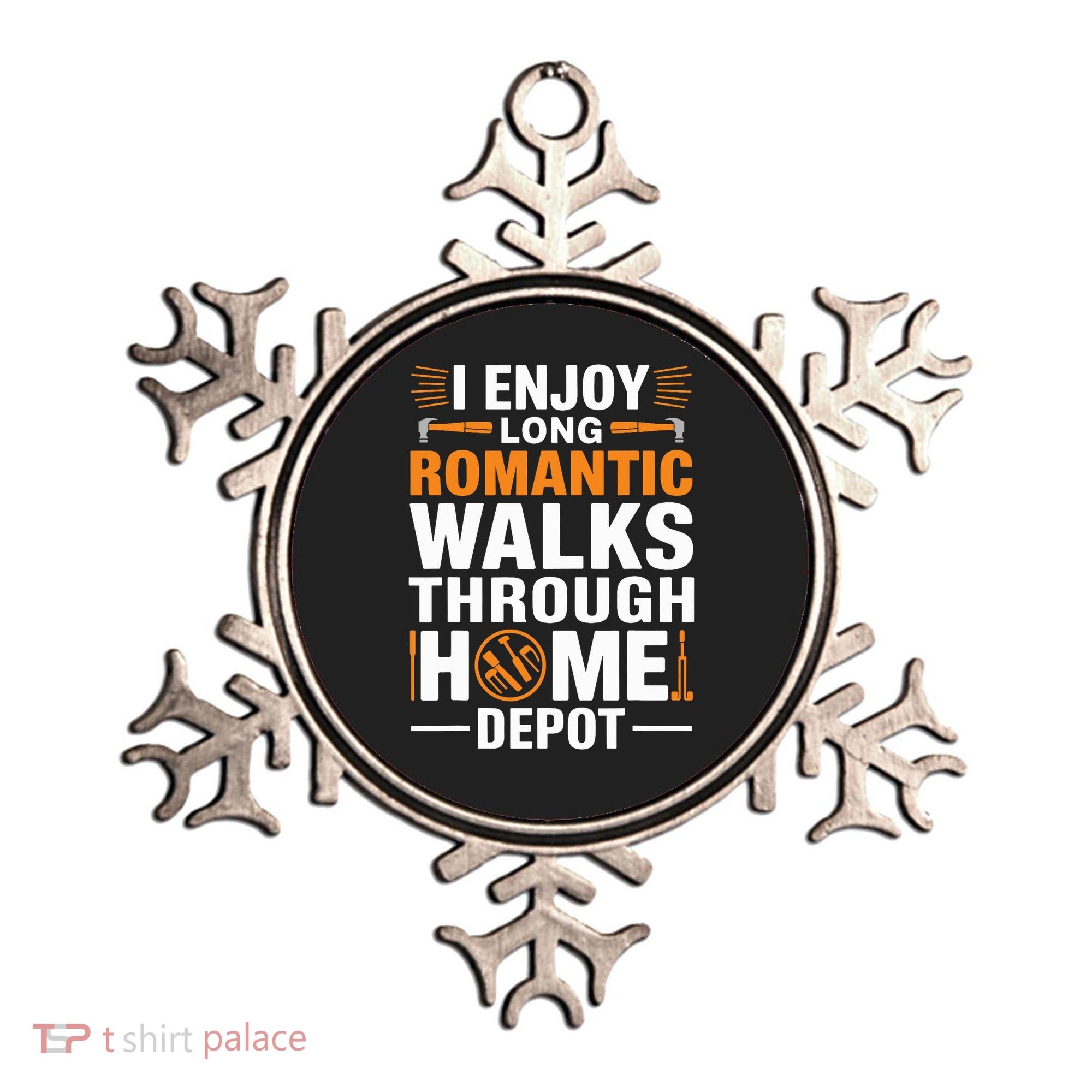 I Enjoy Long Romantic Walks Through Home Depot Funny Ornament