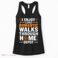 I Enjoy Long Romantic Walks Through Home Depot Funny Women's Tank Top thumb 0