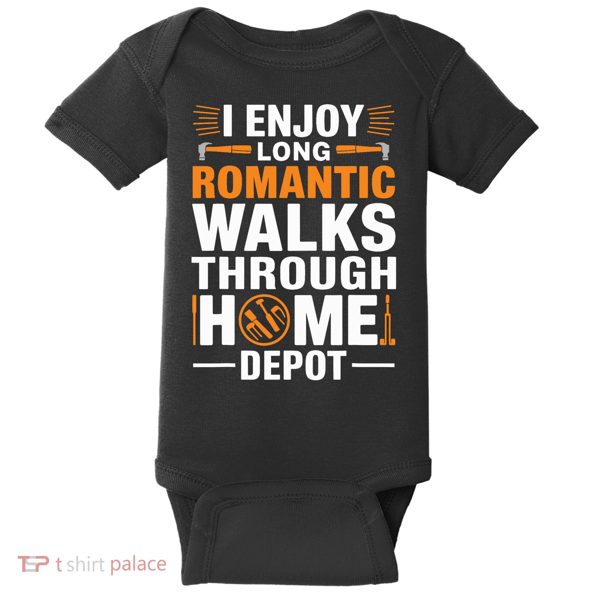 I Enjoy Long Romantic Walks Through Home Depot Funny Baby Bodysuit