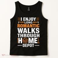 I Enjoy Long Romantic Walks Through Home Depot Funny Tank Top thumb 2