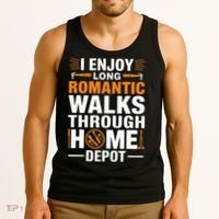 I Enjoy Long Romantic Walks Through Home Depot Funny Tank Top thumb 3