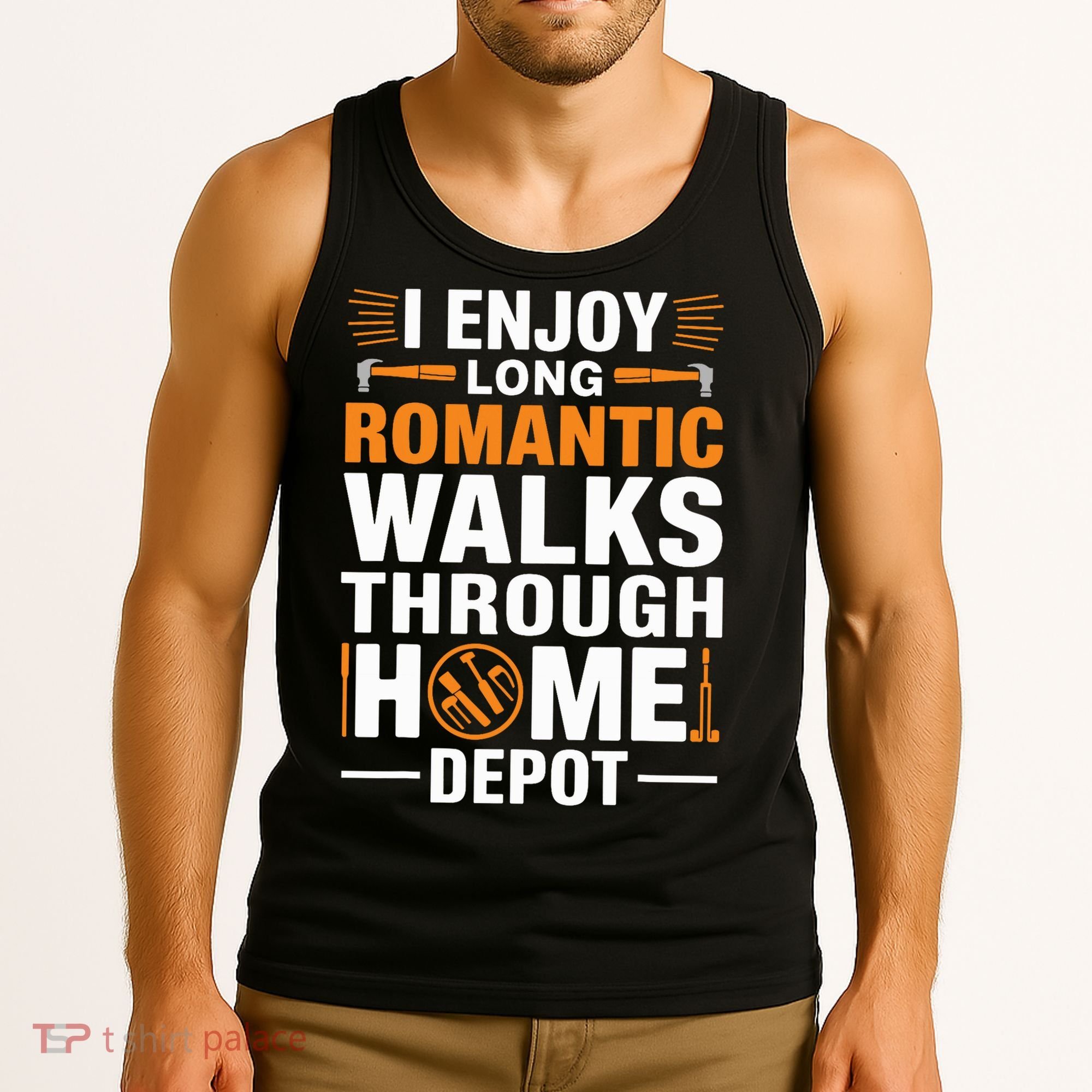 I Enjoy Long Romantic Walks Through Home Depot Funny Tank Top