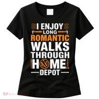 I Enjoy Long Romantic Walks Through Home Depot Funny Women's T-Shirt thumb 0