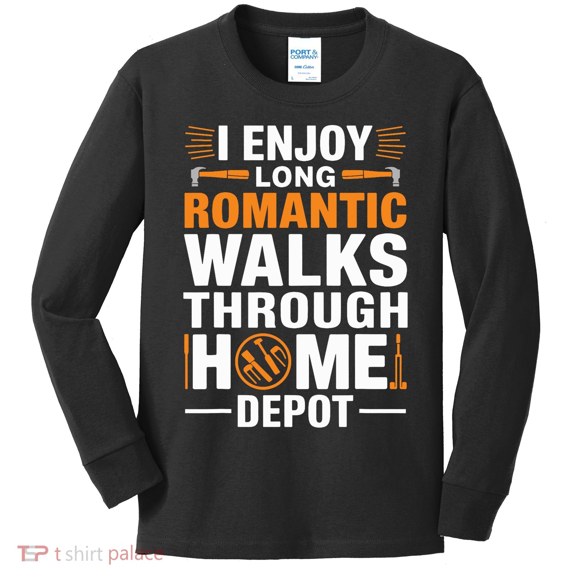I Enjoy Long Romantic Walks Through Home Depot Funny Kids Long Sleeve Shirt