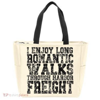I Enjoy Long Romantic Walks Through Harbor Freight Tote Bag