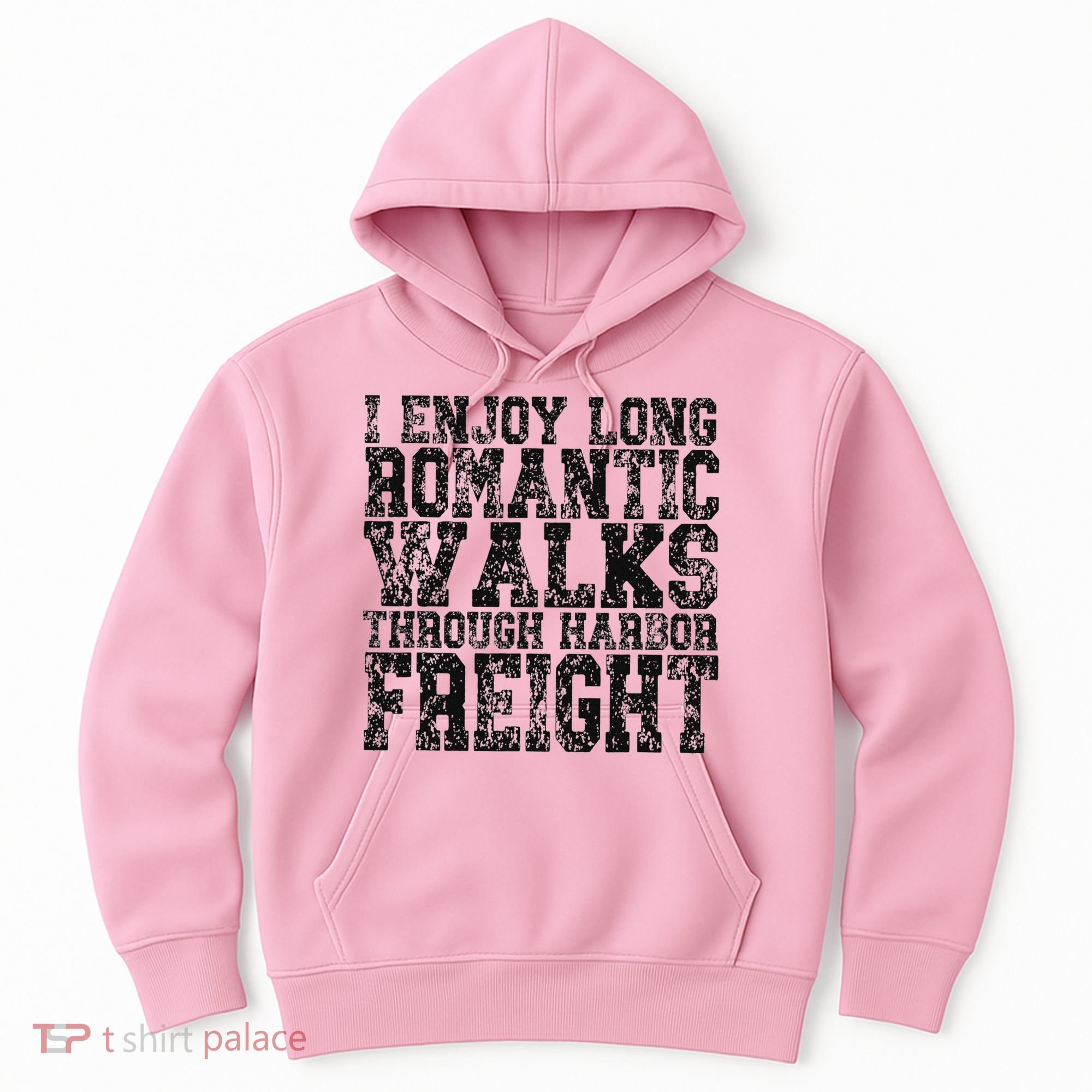 I Enjoy Long Romantic Walks Through Harbor Freight Hoodie