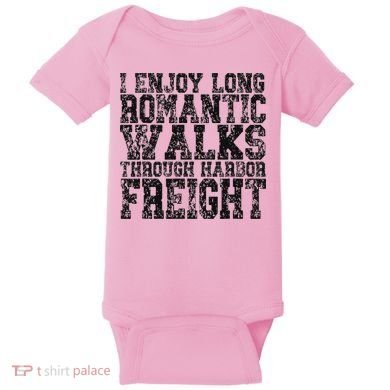 I Enjoy Long Romantic Walks Through Harbor Freight Baby Bodysuit