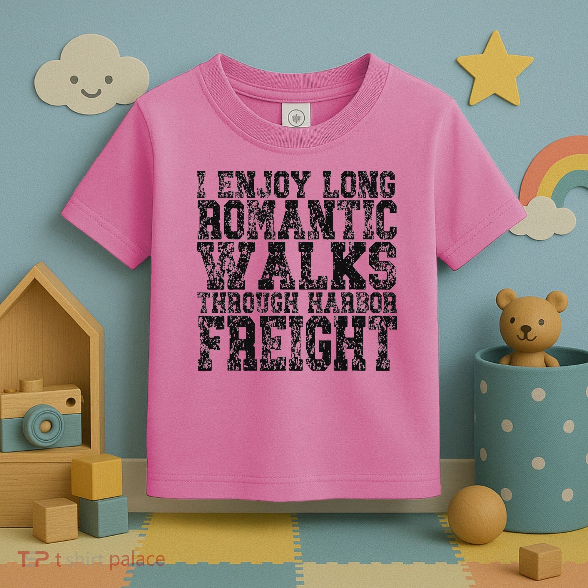 I Enjoy Long Romantic Walks Through Harbor Freight Toddler T-Shirt