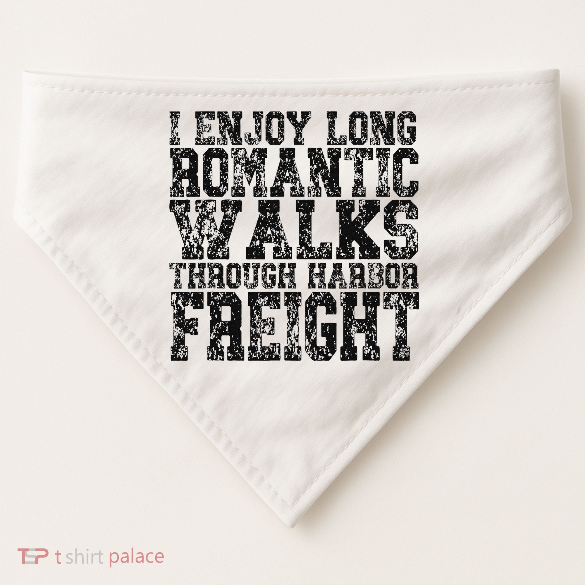 I Enjoy Long Romantic Walks Through Harbor Freight USA-Made Doggie Bandana