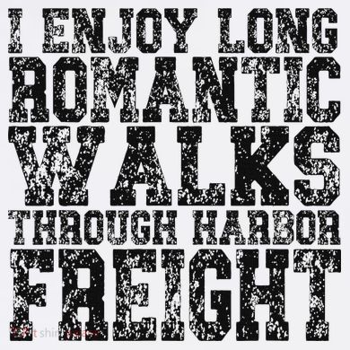 I Enjoy Long Romantic Walks Through Harbor Freight USA-Made Doggie Bandana