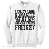 I Enjoy Long Romantic Walks Through Harbor Freight Sweatshirt thumb 0
