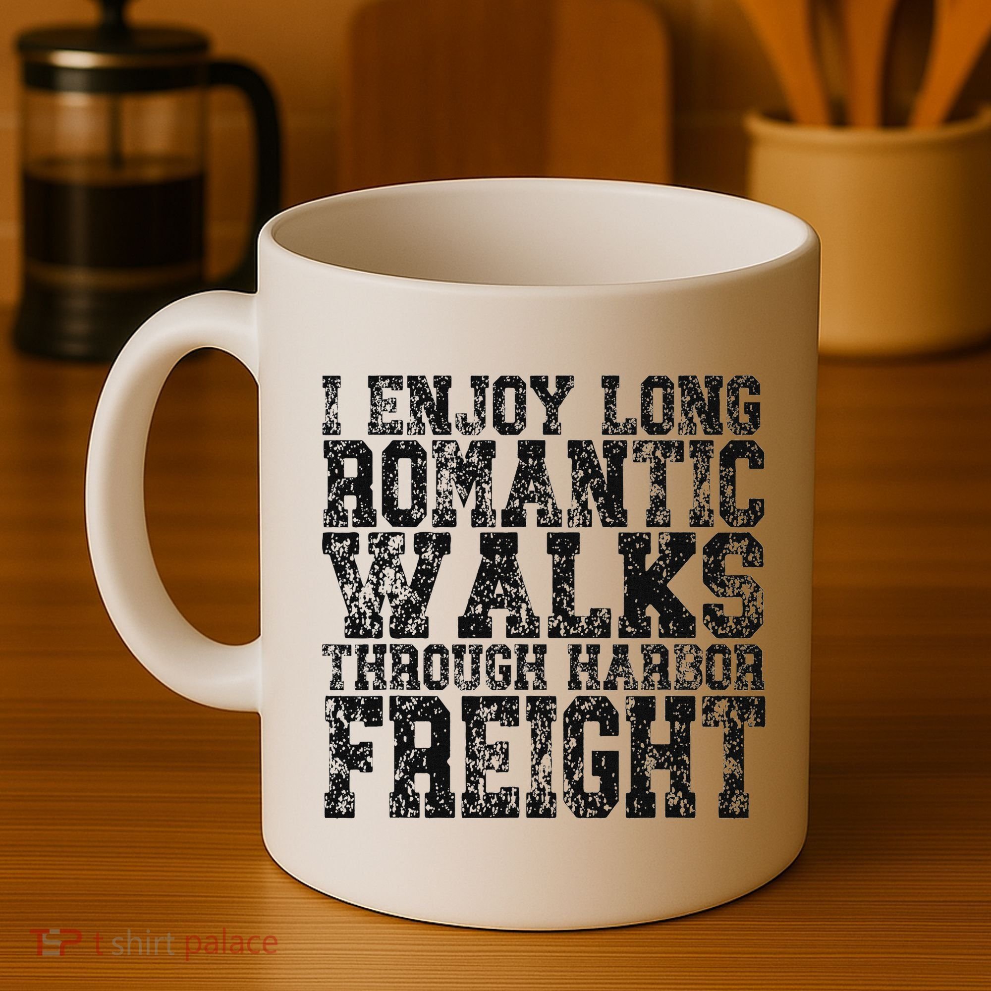 I Enjoy Long Romantic Walks Through Harbor Freight Coffee Mug