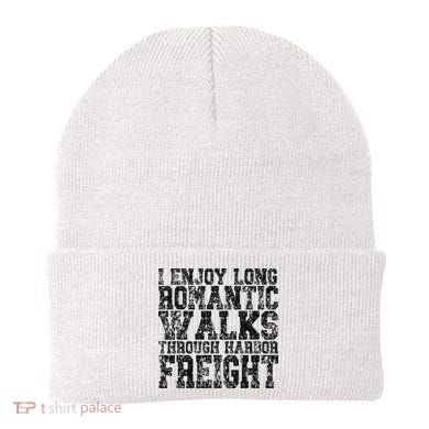 I Enjoy Long Romantic Walks Through Harbor Freight Beanie
