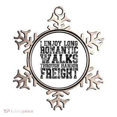 I Enjoy Long Romantic Walks Through Harbor Freight Ornament