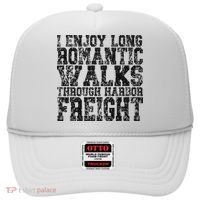 I Enjoy Long Romantic Walks Through Harbor Freight Hat thumb 0