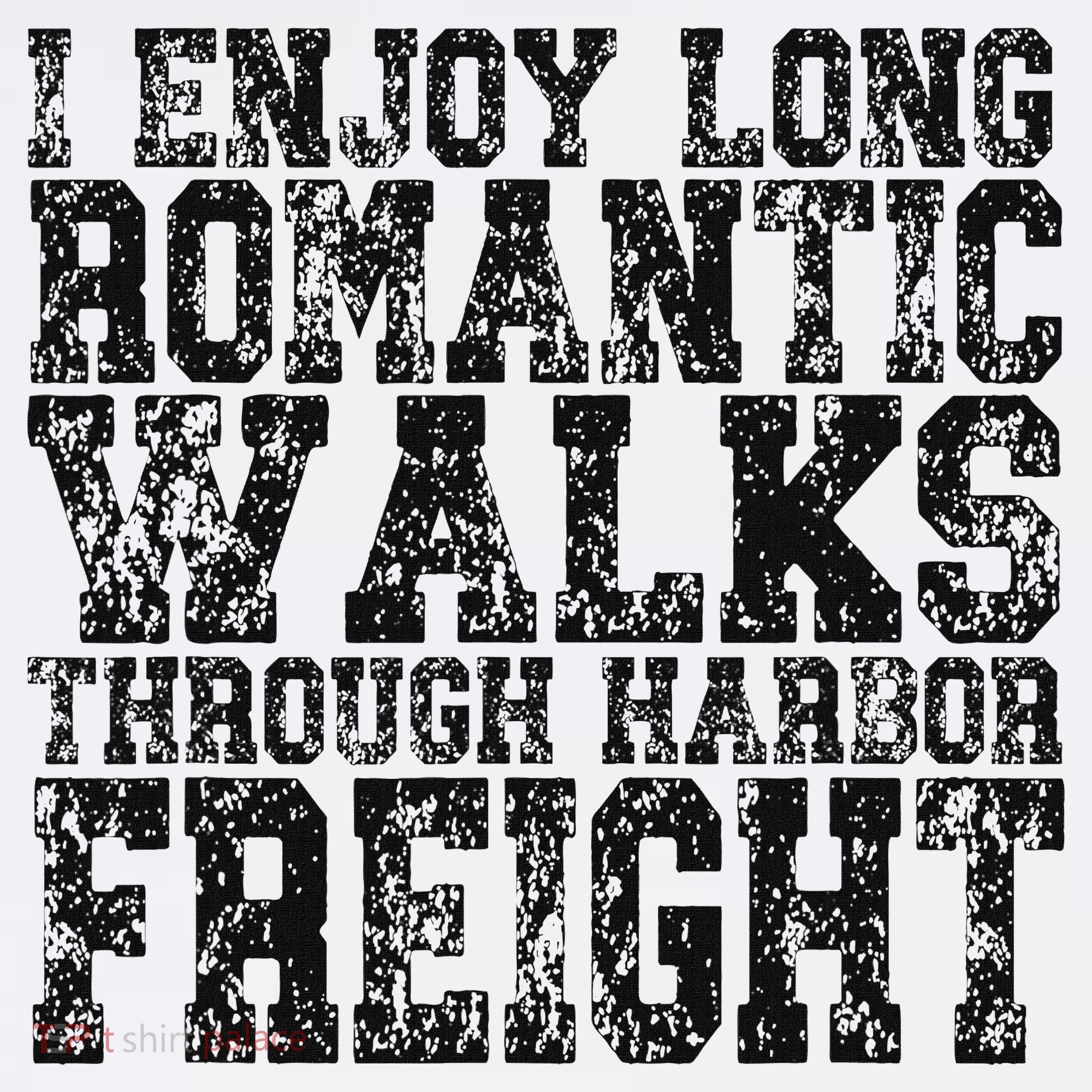 I Enjoy Long Romantic Walks Through Harbor Freight Kids Sweatshirt