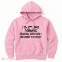 I Enjoy Long Romantic Walks Through Harbor Freight Hoodie thumb 0