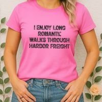 I Enjoy Long Romantic Walks Through Harbor Freight Women's T-Shirt thumb 2