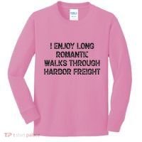 I Enjoy Long Romantic Walks Through Harbor Freight Kids Long Sleeve Shirt thumb 0