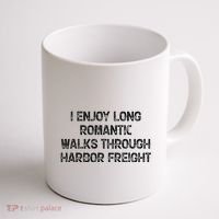 I Enjoy Long Romantic Walks Through Harbor Freight Coffee Mug thumb 1