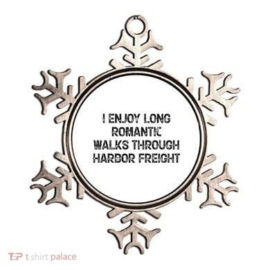 I Enjoy Long Romantic Walks Through Harbor Freight Ornament