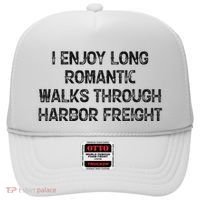 I Enjoy Long Romantic Walks Through Harbor Freight Hat thumb 0