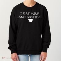 I Eat Milf And Cookies Humor Funny Women's Sweatshirt thumb 0