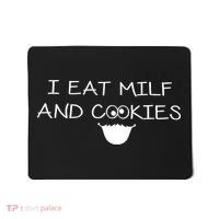 I Eat Milf And Cookies Humor Funny Mousepad thumb 0