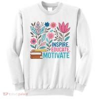 Inspire Educate Motivate Education Back To School  Sweatshirt thumb 0