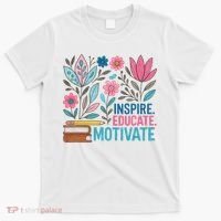 Inspire Educate Motivate Education Back To School  T-Shirt thumb 0
