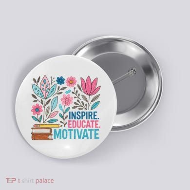 Inspire Educate Motivate Education Back To School  Button