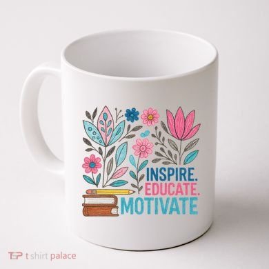 Inspire Educate Motivate Education Back To School  Coffee Mug