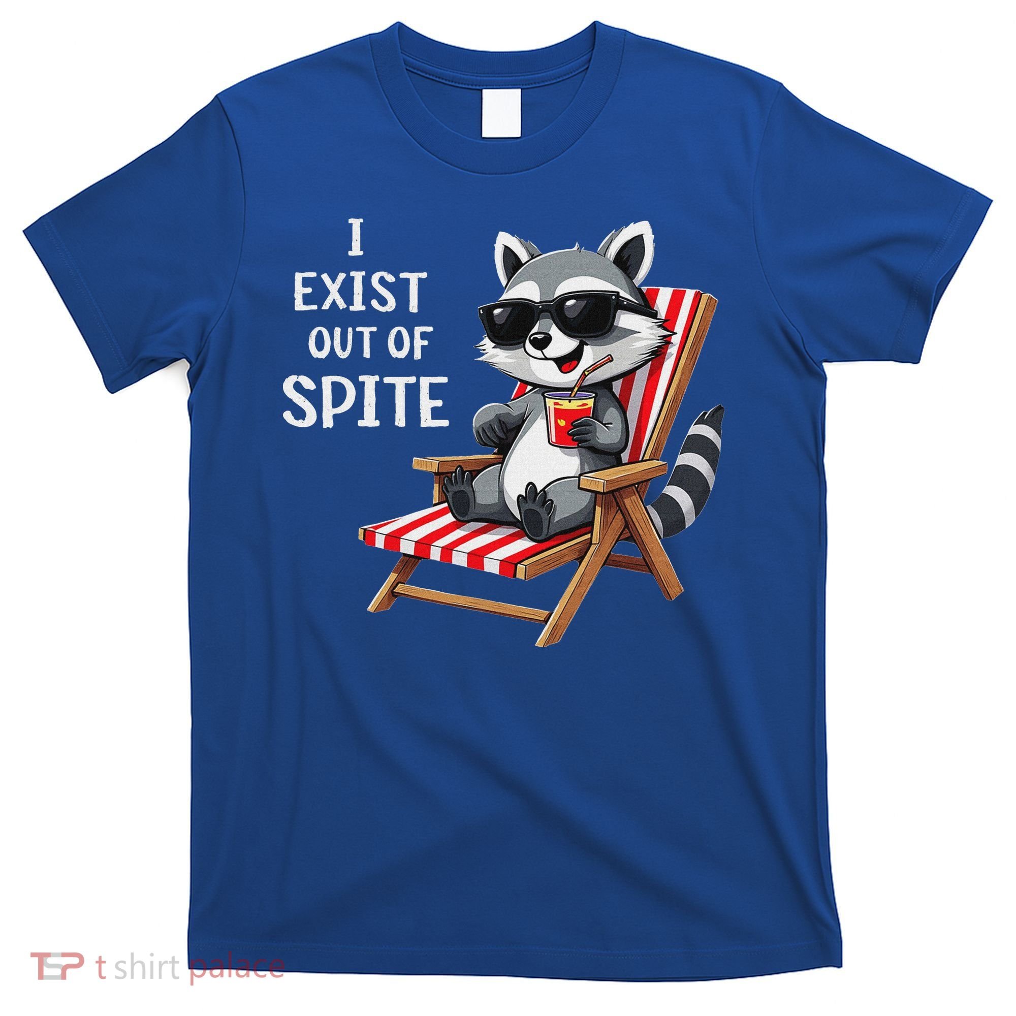 I Exist Out Of Spite Raccoon Sunglasses T-Shirt