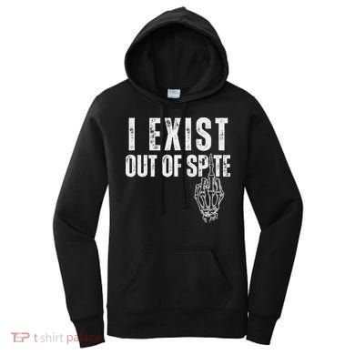I Exist Out Of Spite Women's Hoodie